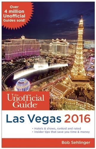 Unofficial Guide to Las Vegas 2016