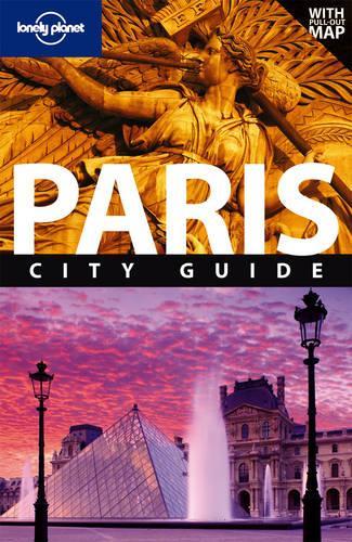 Paris: City Guide (Lonely Planet City Guide) (Lonely Planet City Guides)