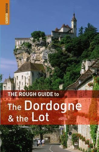 The Rough Guide to the Dordogne & the Lot (Rough Guide Travel Guides)