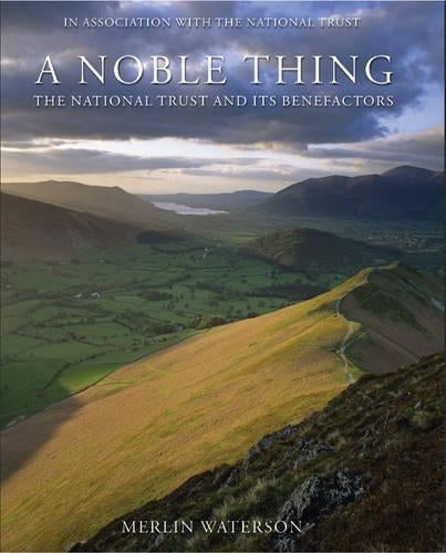 A Noble Thing: The National Trust and Its Benefactors