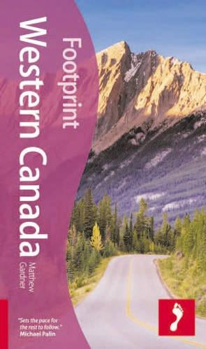 Western Canada Handbook Footprint Travel Guides