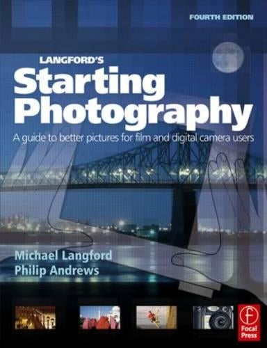 Langfords Starting Photography: A guide to better pictures for film and digital camera users