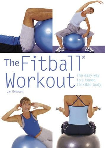 The Fitball Workout: The Easy Way to a Toned, Flexible Body (Pyramid Paperbacks)