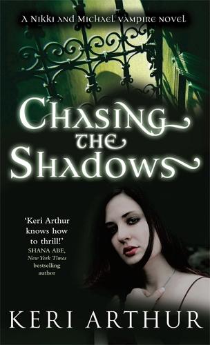 Chasing The Shadows: Number 3 in series (Nikki and Michael)