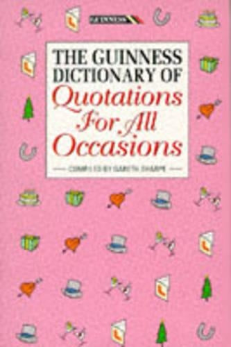 The Guinness Dictionary of Quotations for All Occasions