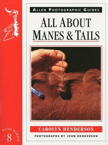 All About Manes and Tails (Allen Photographic Guides)