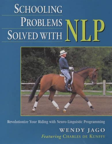 Schooling Problems Solved with NLP: Revolutionize Your Riding with Neuro-linguistic Programming