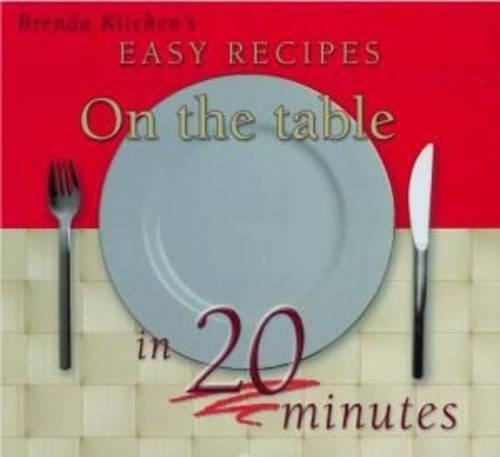 On the Table in Twenty Minutes