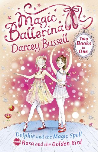 Delphie and the Magic Spell / Rosa and the Golden Bird (2-in-1) (Magic Ballerina)