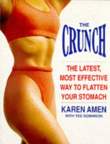 The Crunch: Latest, Most Effective Way to Flatten Your Stomach