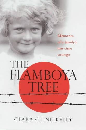 The Flamboya Tree: Memories of a Family's War Time Courage