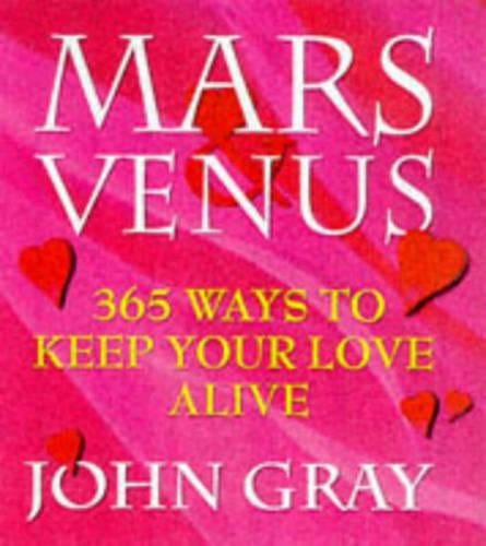 Mars And Venus, 365 Ways To Keep Your Love Alive (Mars & Venus)