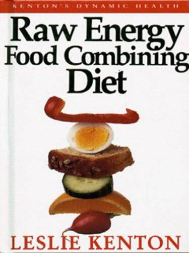 Raw Energy Food Combining Diet (Dynamic Health Collection)