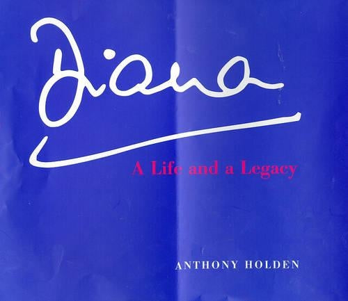 Diana : " A Life And Legacy " :