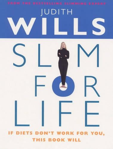 Slim For Life : ( If Diets Don't Work For You, This Book Will)