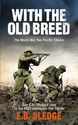 With the Old Breed: The World War Two Pacific Classic (Pacific TV Tie in)