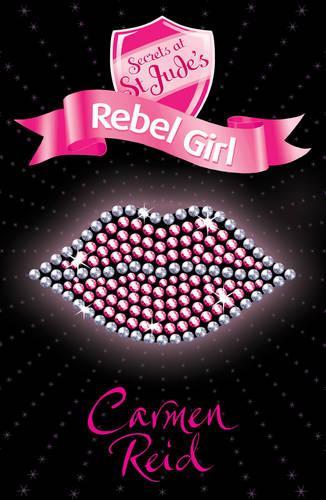 Secrets at St Judes: Rebel Girl