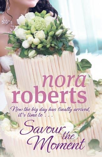 Savour The Moment: Number 3 in series (Bride Quartet)