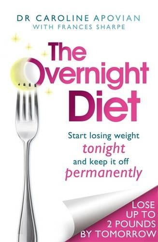 The Overnight Diet: Start losing weight tonight and keep it off permanently