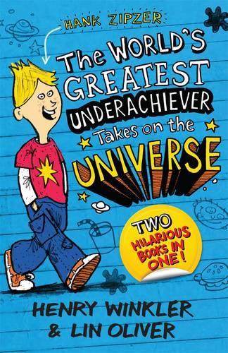 Hank Zipzer bind-up: The Worlds Greatest Underachiever Takes on the Universe