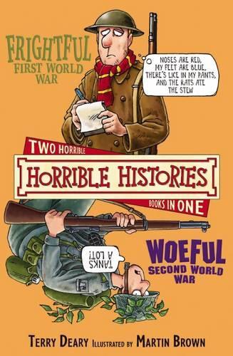 Frightful First World War and Woeful Second World War (Horrible Histories)