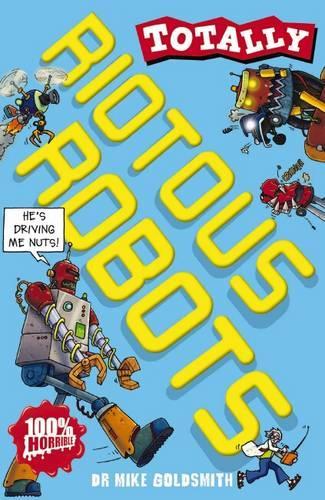 Riotous Robots (Totally)