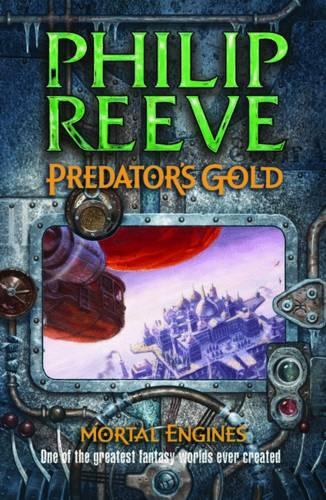 Predator's Gold (Mortal Engines Quartet)