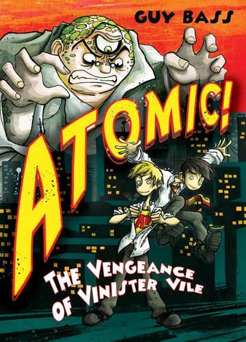 The Vengeance of Vinister Vile: Atomic!