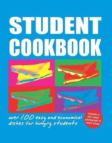 Student Cookbook: Over 100 Easy and Economical Dishes for Hungry Students