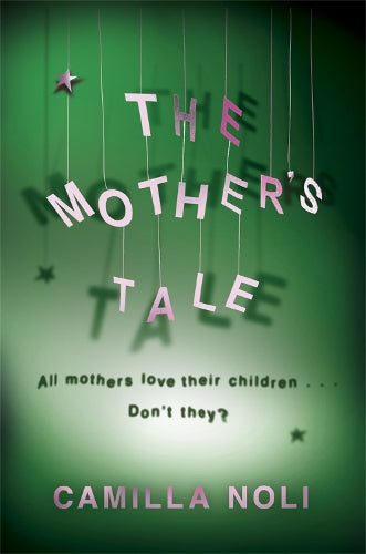 The Mothers Tale: A Novel
