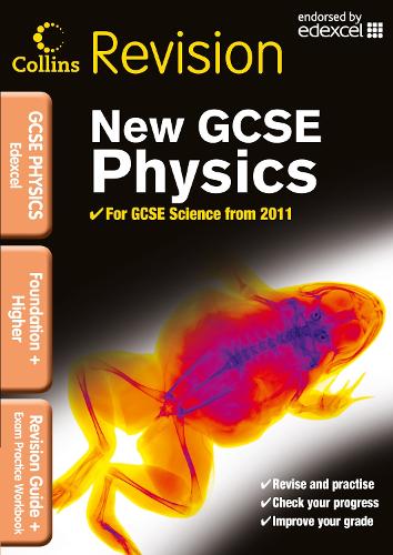 Edexcel GCSE Physics: Revision Guide and Exam Practice Workbook (Collins Gcse Revision)