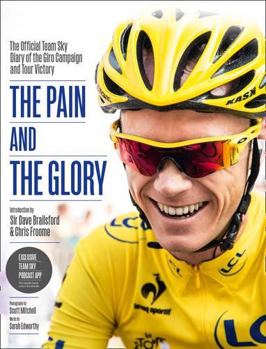 The Pain and the Glory (Team Sky Giro & Tour Diary)