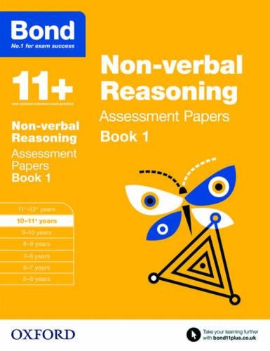 Bond 11+: Non-verbal Reasoning Assessment Papers: 10-11+ years Book 1