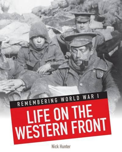 Life on the Western Front (Remembering World War I)