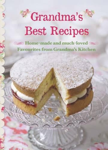 Grandmas Best Recipes (New Collection) (Parragon)