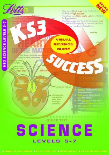Key Stage 3 Success Science: Levels 5-7 (Visual Revision Guide)
