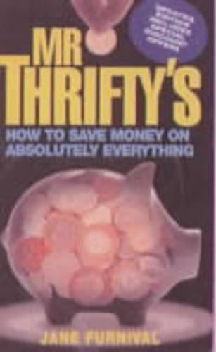 Mr Thriftys How to Save Money