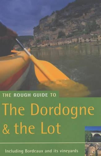 The Rough Guide to Dordogne and the Lot (Rough Guide Travel Guides)