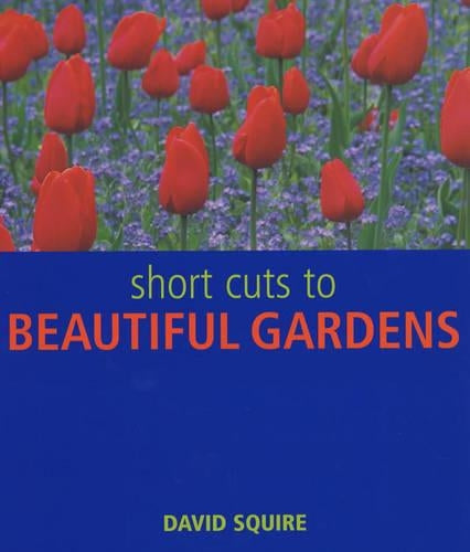 Short Cuts to Beautiful Gardens