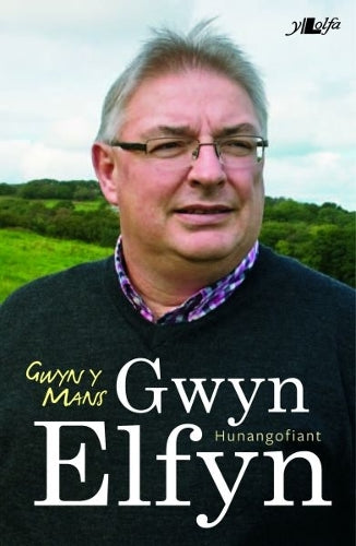 Gwyn Y Mans - Hunangofiant Gwyn Elfyn