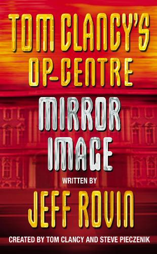 Mirror Image (Tom Clancys Op-Centre, Book 2)