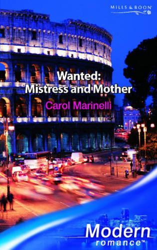 Wanted: Mistress and Mother (Mills & Boon Modern)