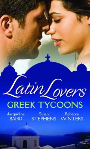 Latin Lovers: Greek Tycoons: Aristides Convenient Wife / Bought: One Island, One Bride / The Lazaridis Marriage (Mills & Boon Special Releases)