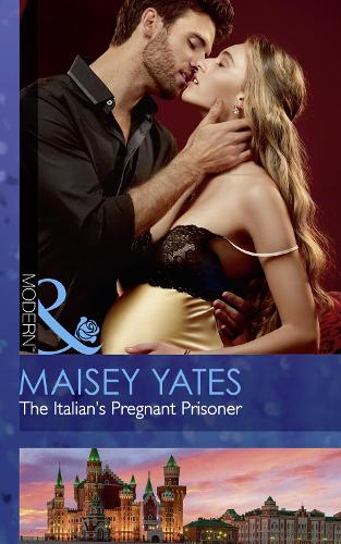 The Italians Pregnant Prisoner (Once Upon a Seduction..., Book 3)