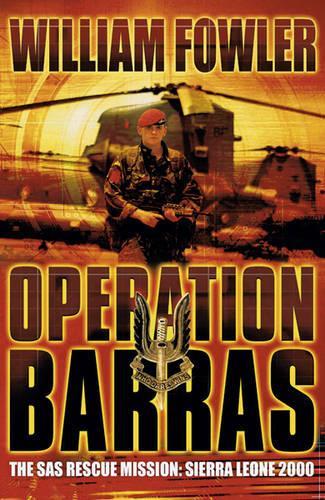 Operation Barras: The SAS Rescue Mission Sierra Leone 2000 (Cassell Military Paperbacks)