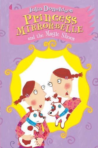 Princess Mirror-Belle and the Magic Shoes