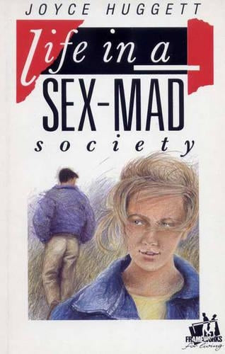 Life in a Sex-mad Society (IVP: frameworks)