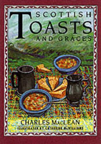 Scottish Toasts and Graces (The pleasures of drinking)