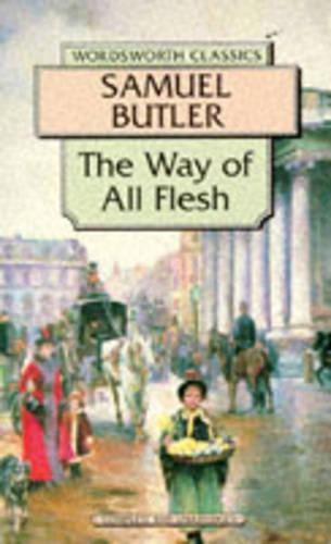 The Way of All Flesh (Wordsworth Classics)