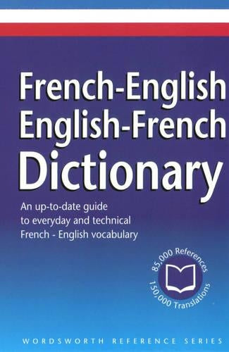 The Wordsworth English-French/French-English Dictionary (Wordsworth Reference)